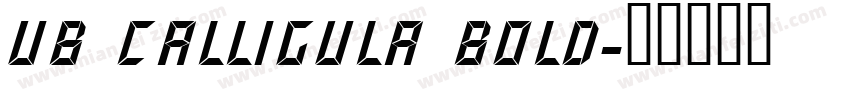 UB Calligula Bold字体转换